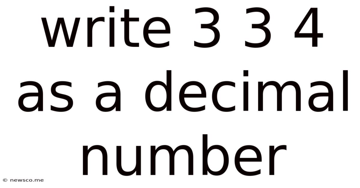 Write 3 3 4 As A Decimal Number
