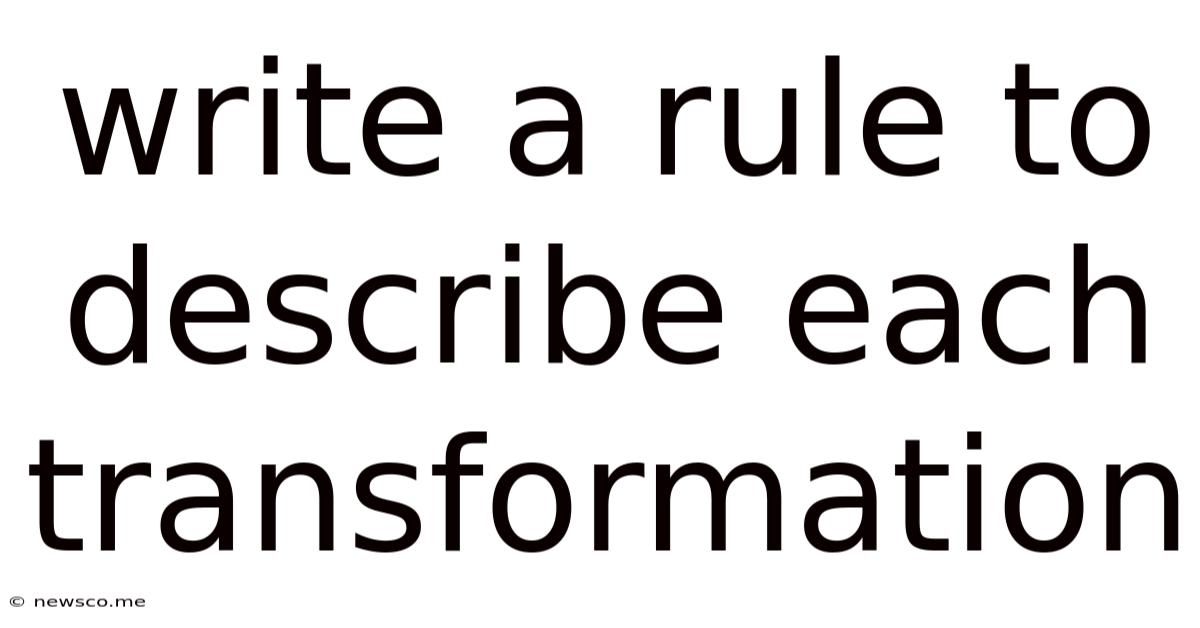 Write A Rule To Describe Each Transformation