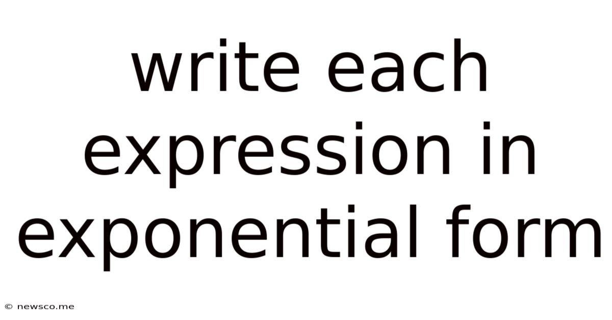 Write Each Expression In Exponential Form