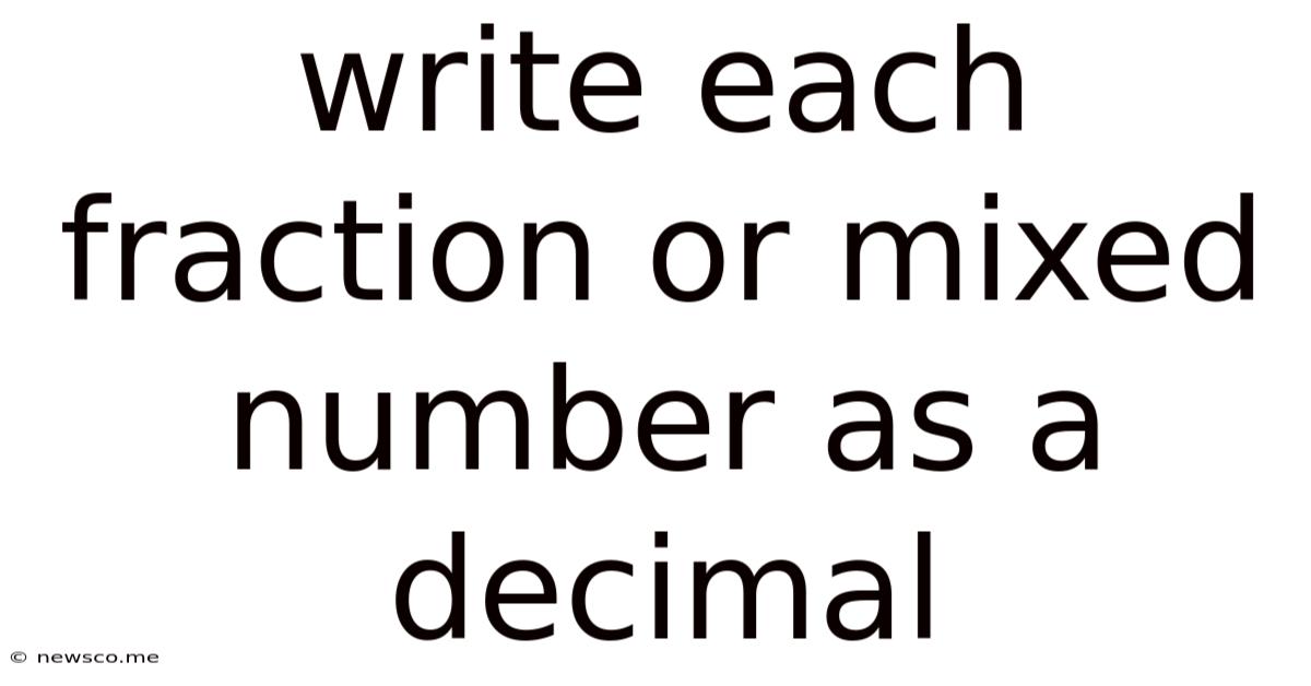 Write Each Fraction Or Mixed Number As A Decimal