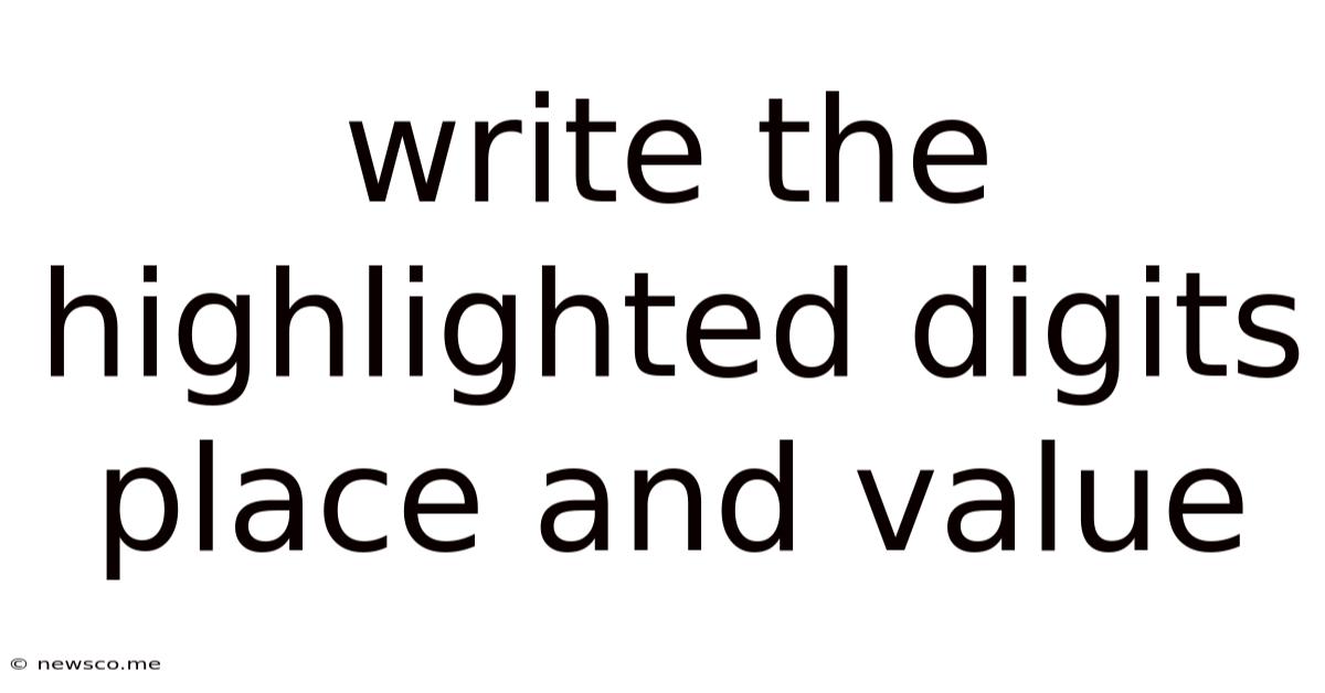 Write The Highlighted Digits Place And Value