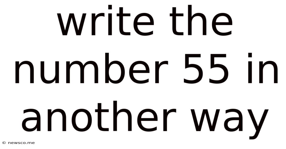 Write The Number 55 In Another Way