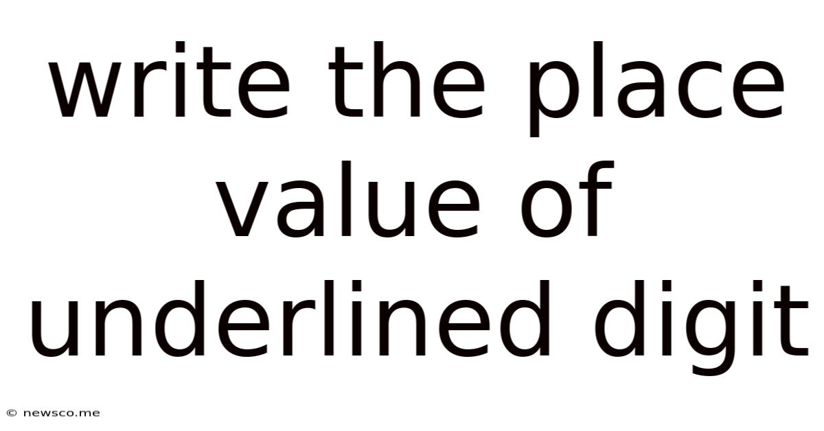 Write The Place Value Of Underlined Digit