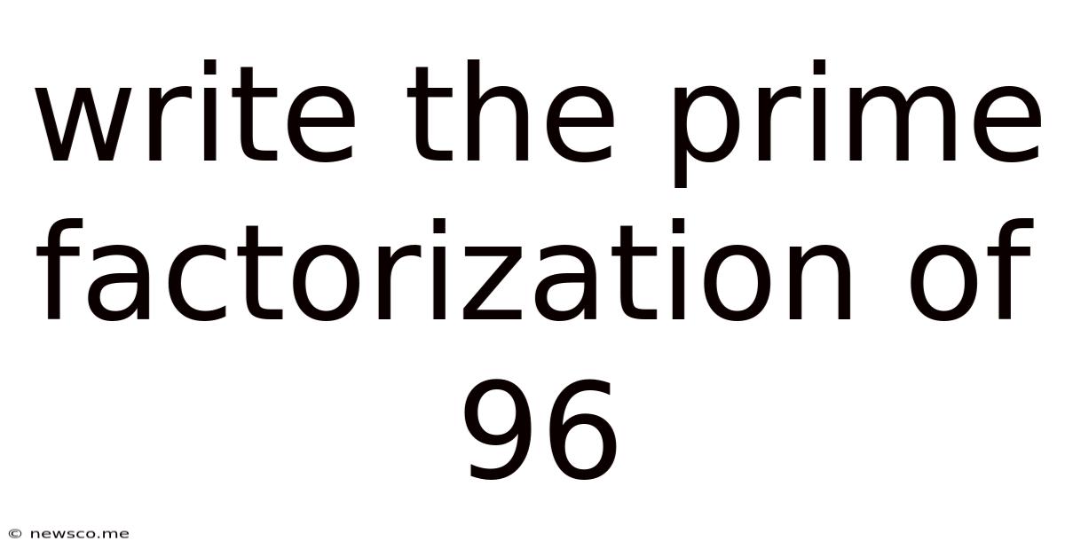 Write The Prime Factorization Of 96