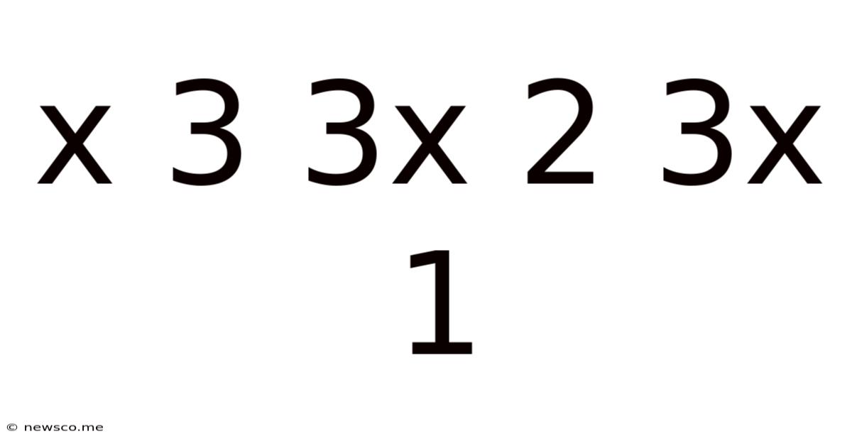 X 3 3x 2 3x 1