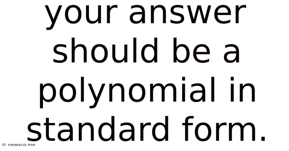 Your Answer Should Be A Polynomial In Standard Form.